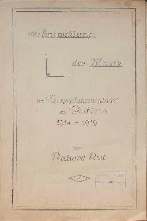 Richard Rost - Die Entwicklung der Musik im Lager zu Poitiers 1914-1919. - 1919