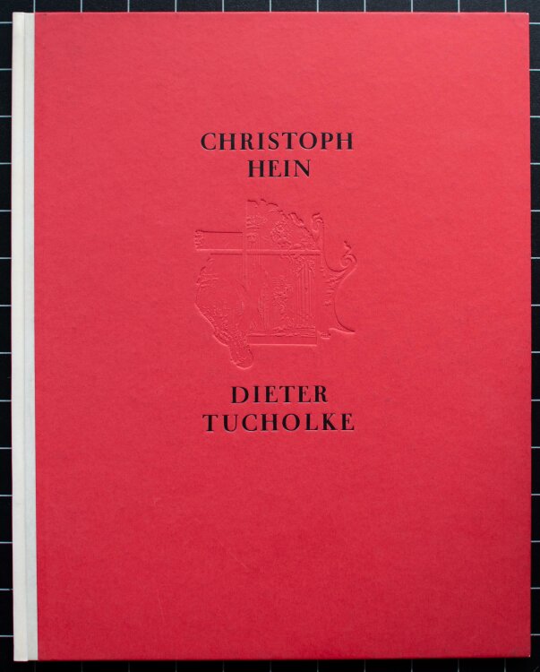 Dieter Tucholke, mit Essays von Christoph Hein - Die...