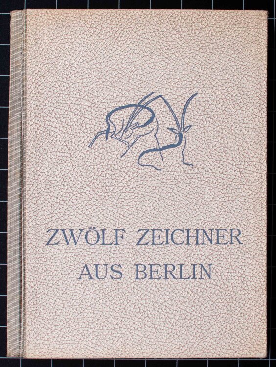 Herausgegeben von Rolf Roeingh, darunter Albert Klatt, Paul Rasié und Albert Schaeffer-Ast - Zwölf Zeichner aus Berlin, vierzig Federzeichnungen, Archivarion - 1949 - Buch mit signierte Zeichnungen