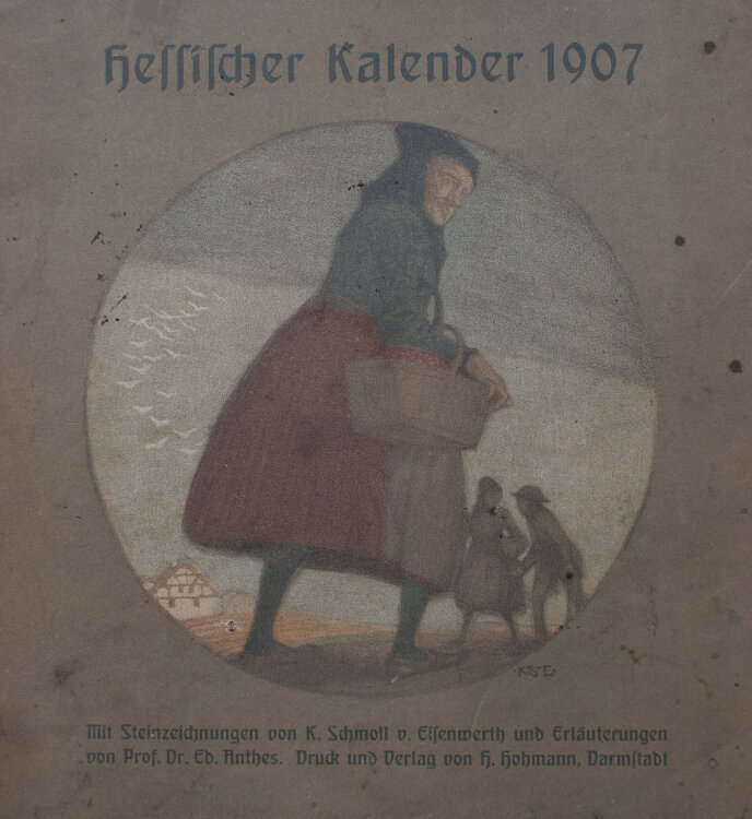 Karl Schmoll von Eisenwerth - Hessischer Kalender 1907 -...