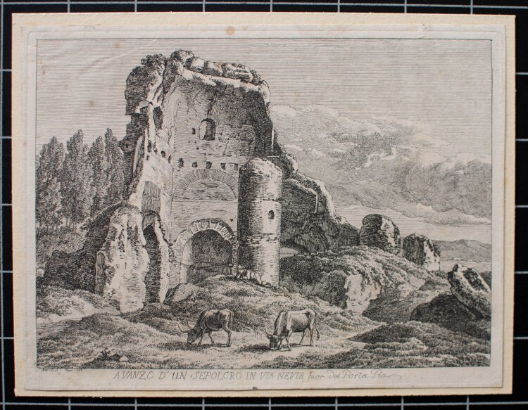 Johann Christian Reinhart - Avanzo dun Sepolcro antico in Via Nevia fuor del Porta Pia - 1792 - Kupferstich auf Büttenpapier