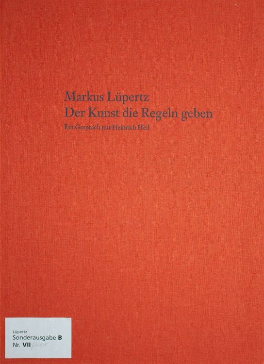 Markus Lüpert - Der Kunst die Regeln geben - 2005 -...