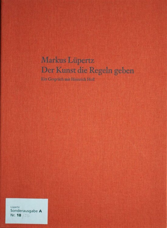 Markus Lüpertz - Der Kunst die Regeln geben - 2005 -...
