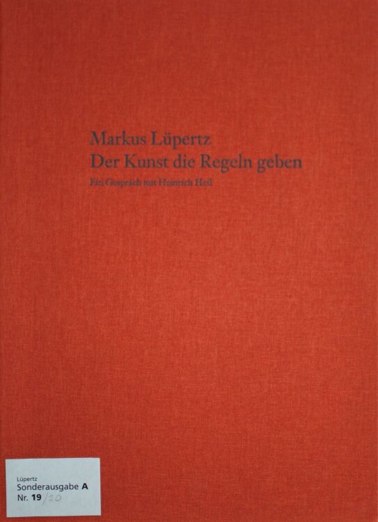 Markus Lüpertz - Der Kunst die Regeln geben - 2005 -...